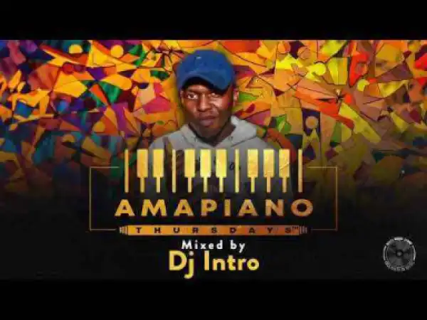 Dj Intro - Amapiano ThursdaysMix